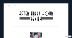 Desktop Screenshot of afterhappyhourreview.com